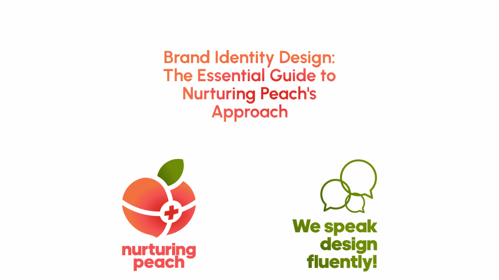 Brand Identity Design The Essential Guide to Nurturing Peach’s Approach